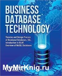 Business Database Technology: Theories and Design Process of Relational Databases, SQL, Introduction to OLAP, 2nd Edition