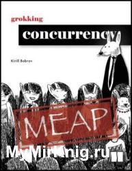 Grokking Concurrency (MEAP v12)