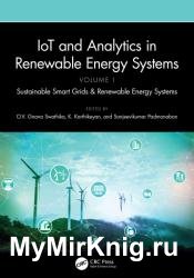 IoT and Analytics in Renewable Energy Systems (Volume 1) Sustainable Smart Grids & Renewable Energy Systems