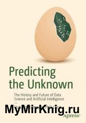Predicting the Unknown: The History and Future of Data Science and Artificial Intelligence