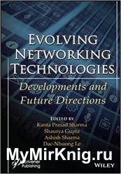 Evolving Networking Technologies: Developments and Future Directions