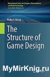 The Structure of Game Design