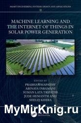 Machine Learning and the Internet of Things in Solar Power Generation