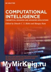 Computational Intelligence: Theoretical Advances and Advanced Applications