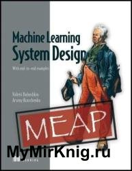 Machine Learning System Design (MEAP v3)