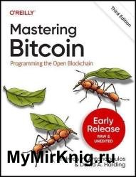 Mastering Bitcoin, 3rd Edition (Fourth Early Release)