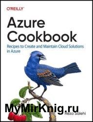 Azure Cookbook: Recipes to Create and Maintain Cloud Solutions in Azure (Final)