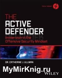 The Active Defender: Immersion in the Offensive Security Mindset
