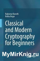 Classical and Modern Cryptography for Beginners