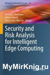 Security and Risk Analysis for Intelligent Edge Computing
