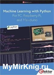 Machine Learning with Python for PC, Raspberry Pi, and Maixduino