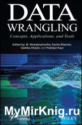 Data Wrangling: Concepts, Applications and Tools