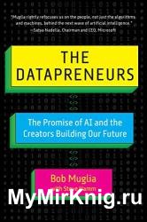 The Datapreneurs: The Promise of AI and the Creators Building Our Future