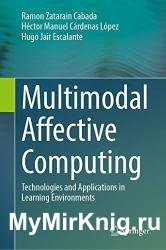 Multimodal Affective Computing: Technologies and Applications in Learning Environments