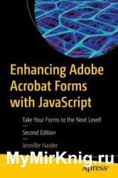 Enhancing Adobe Acrobat Forms with JavaScript (2nd Edition)
