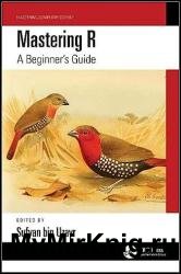 Mastering R: A Beginner's Guide