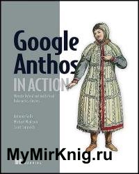 Google Anthos in Action: Manage hybrid and multi-cloud Kubernetes clusters (Final Release)