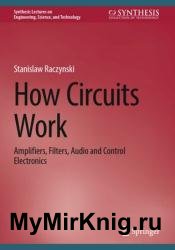 How Circuits Work: Amplifiers, Filters, Audio and Control Electronics