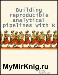 Building reproducible analytical pipelines with R
