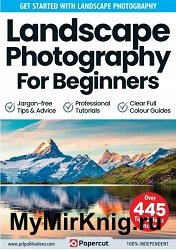 Landscape Photography For Beginners - 15th Edition 2023