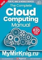 The Complete Cloud Computing Manual - 3rd Edition 2023