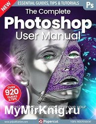 The Complete Photoshop User Manual – 3rd Edition 2023