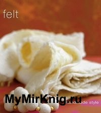 Handmade Style: Felt