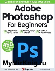 Adobe Photoshop for Beginners - 17th Edition 2024