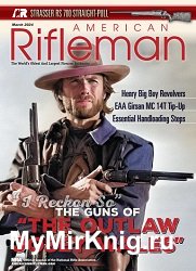 American Rifleman - March 2024