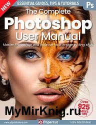The Complete Photoshop User Manual - 21th Edition 2024