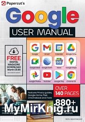 The Complete Google User Manual - 22nd Edition 2024