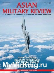 Asian Military Review - April/May 2024