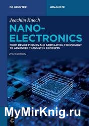 Nanoelectronics: From Device Physics and Fabrication Technology to Advanced Transistor Concepts 2nd Edition