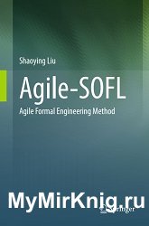 Agile-SOFL Agile Formal Engineering Method