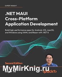 .NET MAUI Cross-Platform Application Development, 2nd Edition (Expert Insight)