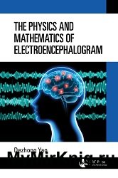 The Physics and Mathematics of Electroencephalogram