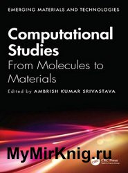 Computational Studies: From Molecules to Materials