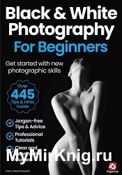 Black & White Photography For Beginners – 19th Edition 2024