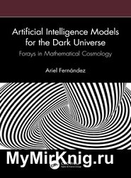 Artificial Intelligence Models for the Dark Universe. Forays in Mathematical Cosmology