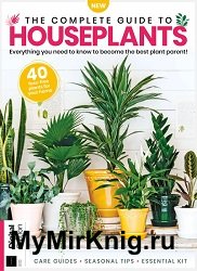 The Complete Guide To Houseplants - 2nd Edition 2024