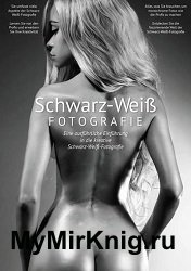 Schwarz-Weiss-Fotografie Das essentielle Handbuch - Juli 2024