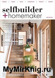 Selfbuilder & Homemaker – May/June 2024