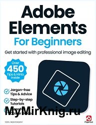 Adobe Elements For Beginners - 19th Edition 2024