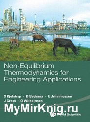 Non-Equilibrium Thermodynamics for Engineering Applications