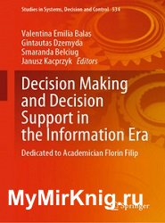 Decision Making and Decision Support in the Information Era: Dedicated to Academician Florin Filip