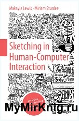 Sketching in Human-Computer Interaction: A Practical Guide to Sketching Theory and Application