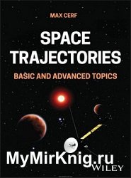 Space Trajectories: Basic and Advanced Topics