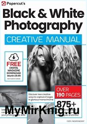 Black & White Photography Creative Manual - 6th Edition 2024