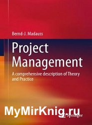 Project Management: A comprehensive description of Theory and Practice