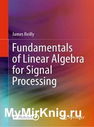 Fundamentals of Linear Algebra for Signal Processing